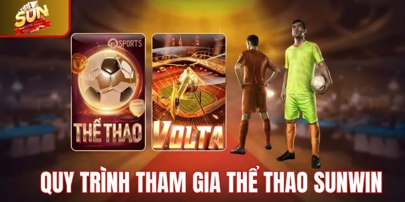 Quy trình tham gia cá cược tại thể thao Sunwin